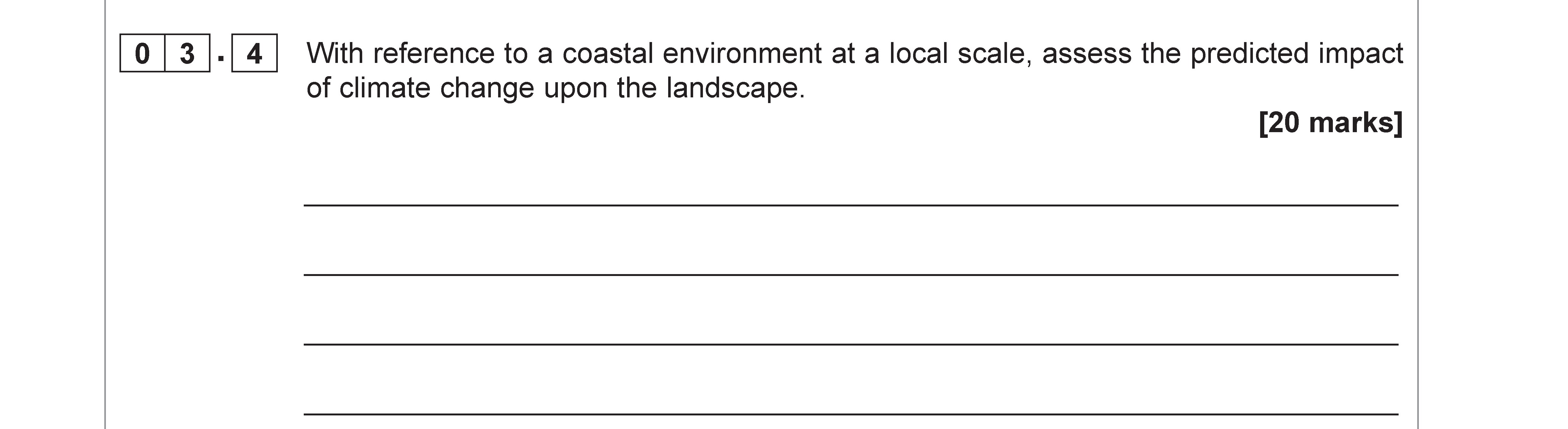 With-reference-to-a-coastal-environment-at-a-local-scale,-assess-the-predicted-impact-of-climate-change-upon-the-landscape-AQA-A-Level Geography-Question 3-2020-Paper 1.png